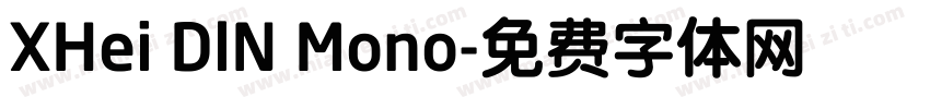 XHei DlN Mono字体转换